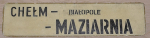 Chełm - Maziarnia