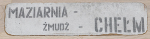 Maziarnia - Chełm