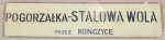 Pogorzałka - Stalowa Wola